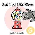 Gorillas Like Gum