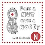 Does A Nut Have A Nose?