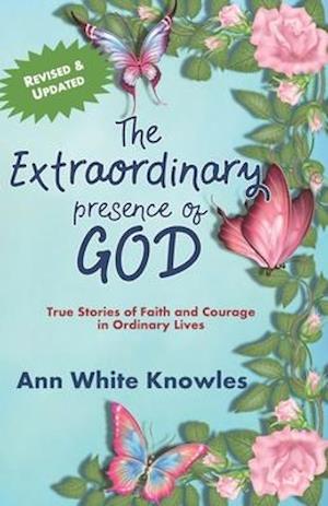 The Extraordinary Presence of God