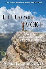 Lift Up Your Voice: How to Be Mindful and Intentional For the Next Generation 