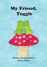 My Friend, Toggle 