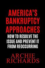 America's Bankruptcy: America is Closer to Bankruptcy Than Most People Know 