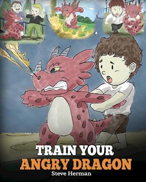 Herman, S: Train Your Angry Dragon