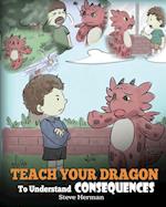 Teach Your Dragon To Understand Consequences