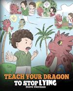 Teach Your Dragon to Stop Lying