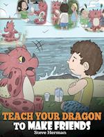 Teach Your Dragon to Make Friends