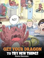 Get Your Dragon to Try New Things