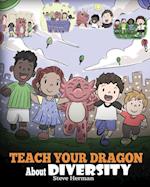 Teach Your Dragon About Diversity