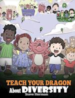 Teach Your Dragon About Diversity