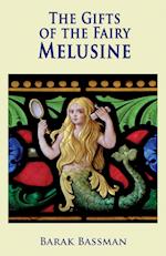 The Gifts of the Fairy Melusine