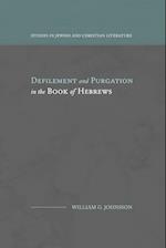 Defilement and Purgation in the Book of Hebrews 