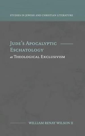 Jude's Apocalyptic Eschatology as Theological Exclusivism