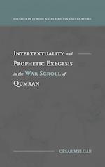 Intertextuality and Prophetic Exegesis in the War Scroll of Qumran 