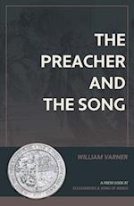 The Preacher and the Song: A Fresh Look at Ecclesiastes and Song of Songs 