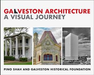 Galveston Architecture : A Visual Journey