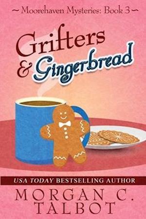 Grifters & Gingerbread