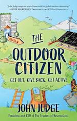 The Outdoor Citizen : Get Out, Give Back, Get Active 
