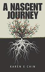 A Nascent Journey