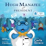 Hugh Manatee for President