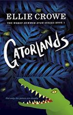 Gatorlands: The Worst Summer Ever Series Book 1