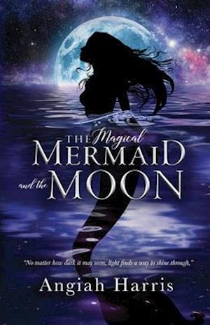 The Magical Mermaid and the Moon