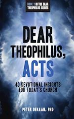 Dear Theophilus, Acts