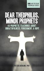 Dear Theophilus, Minor Prophets