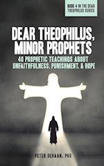 Dear Theophilus, Minor Prophets