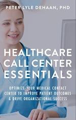Healthcare Call Center Essentials