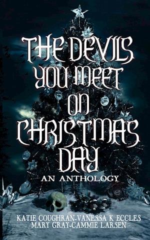 DEVILS YOU MEET ON XMAS DAY