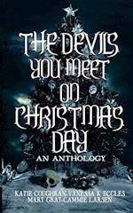 DEVILS YOU MEET ON XMAS DAY