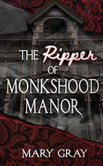 The Ripper of Monkshood Manor