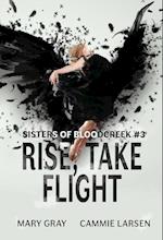 Rise, Take Flight