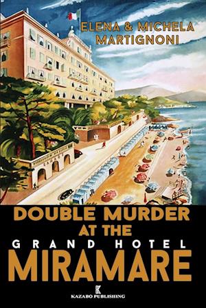 Double Murder at the Grand Hotel Miramare: An Inspector Berté Investigation