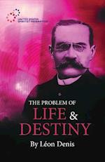 The Problem of Life and Destiny: Experimental Studies 