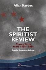 The Spiritist Review, Choice Texts 1858-1864: Special American Edition 