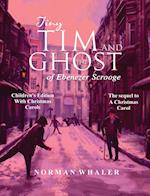 Tiny Tim and The Ghost of Ebenezer Scrooge *Children's Edition*