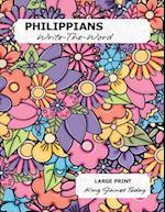 PHILIPPIANS Write-The-Word: LARGE PRINT - 18 point, King James Today 