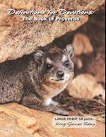 Definitions for Devotions: The Book of Proverbs: LARGE PRINT 18 point, King James Today™ 