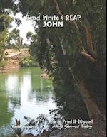 Read, Write & REAP JOHN: LARGE PRINT 18-20 point, King James Today™ 