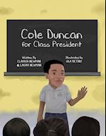 Cole Duncan for Class President 