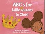 ABC's for Little Queens in Christ 