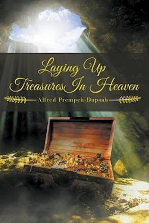 Laying Up Treasures in Heaven