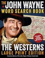The John Wayne Word Search Book - The Westerns Large Print Edition