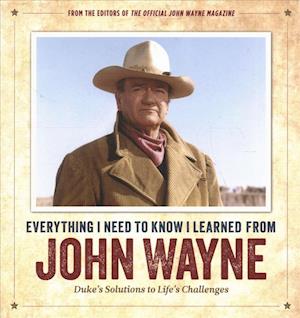 Everything I Need to Know I Learned from John Wayne