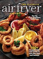 THE ULTIMATE AIR FRYER HANDBOOK