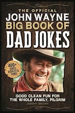 The Official John Wayne Big Book of Dad Jokes
