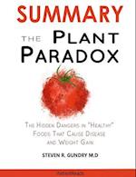 SUMMARY Of The Plant Paradox : The Hidden Dangers in Healthy Foods That Cause Disease and Weight Gain