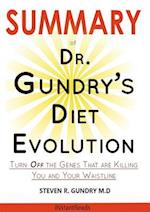 SUMMARY Of Dr. Gundry's Diet Evolution