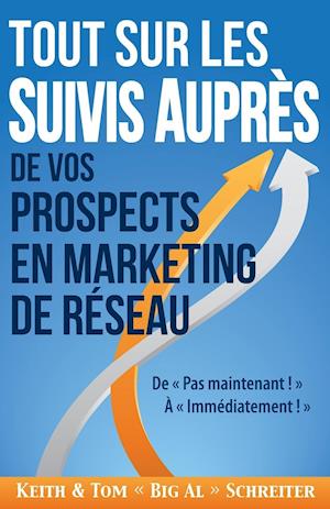 Tout Sur les Suivis Aupres de Vos Prospects en Marketing de Reseau